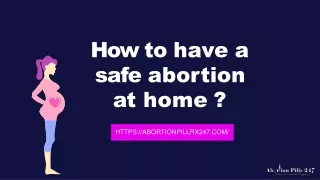 How to have safe abortion at home ?