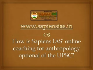 how is sapiens ias online coaching for anthropology optional of the upsc