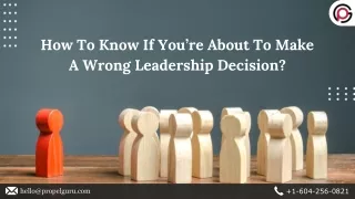How To Know If You’re About To Make A Wrong Leadership Decision?