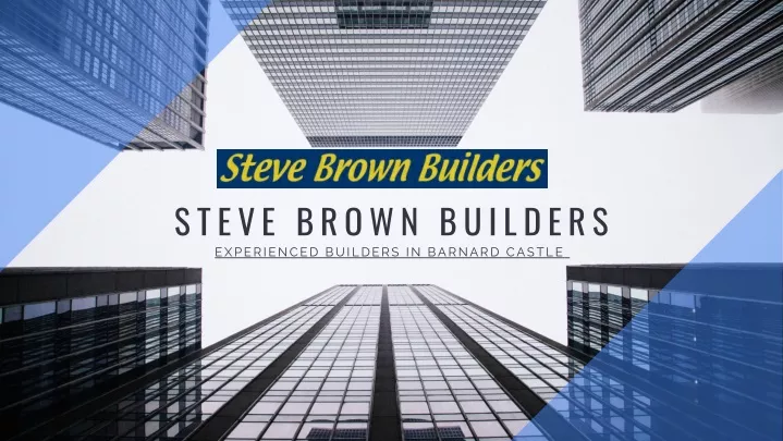 steve brown builders experienced builders
