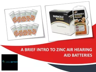 A Brief Intro to Zinc Air Hearing Aid Batteries