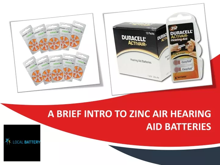 a brief intro to zinc air hearing