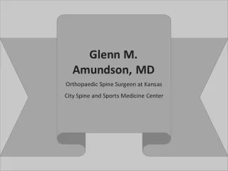 Dr. Glenn Amundson, MD - Provides Consultation in Invasive Spine Techniques
