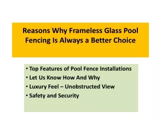 reasons why frameless glass pool fencing is always a better choice