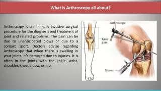 What is Arthroscopy all about?