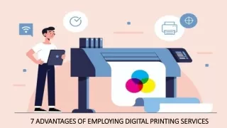 7 ADVANTAGES OF EMPLOYING DIGITAL PRINTING SERVICES