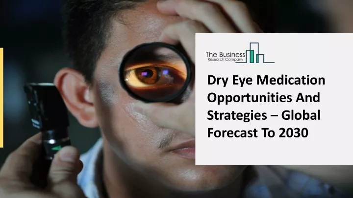 dry eye medication opportunities and strategies