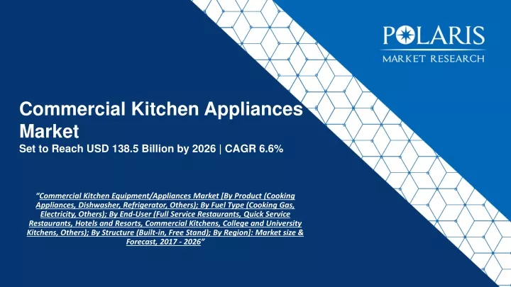 commercial kitchen appliances market set to reach usd 138 5 billion by 2026 cagr 6 6