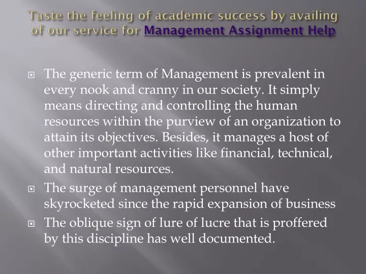 taste the feeling of academic success by availing of our service for management assignment help