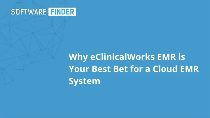 why eclinicalworks emr is your best bet for a cloud emr system