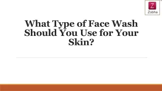 What type of face wash should you use for your skin?