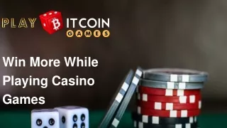 win more while playing casino games