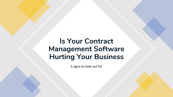 is your contract management software hurting your business