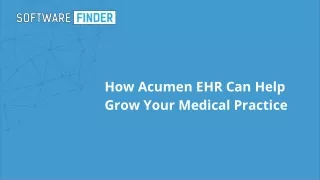 How Acumen EHR Can Help Grow Your Medical Practice