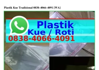 Plastik Kue Tradisional 0838·4066·409I[WhatsApp]