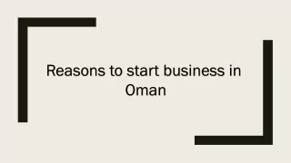 Reason to start business in Oman