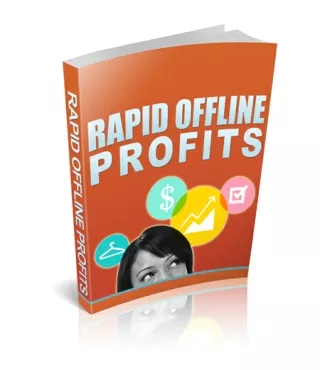 Rapid Offline Profits