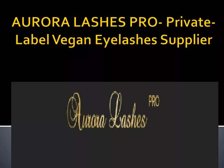 aurora lashes pro private label v egan eyelashes supplier