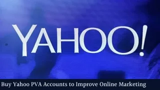 Buy Yahoo PVA Accounts to Improve Online Marketing