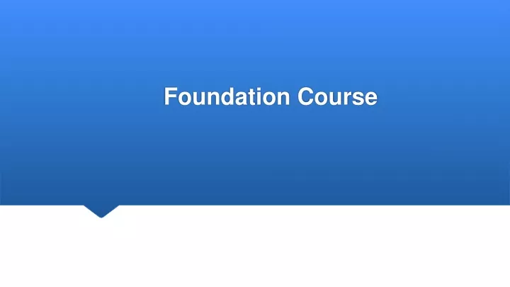 foundation course