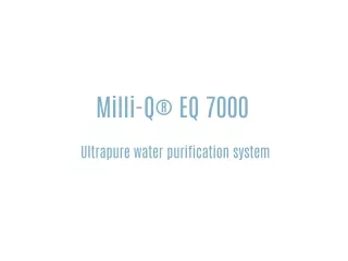 Milli-Q® EQ 7000 Ultrapure Water Purification System