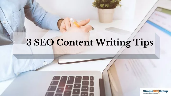 3 seo content writing tips
