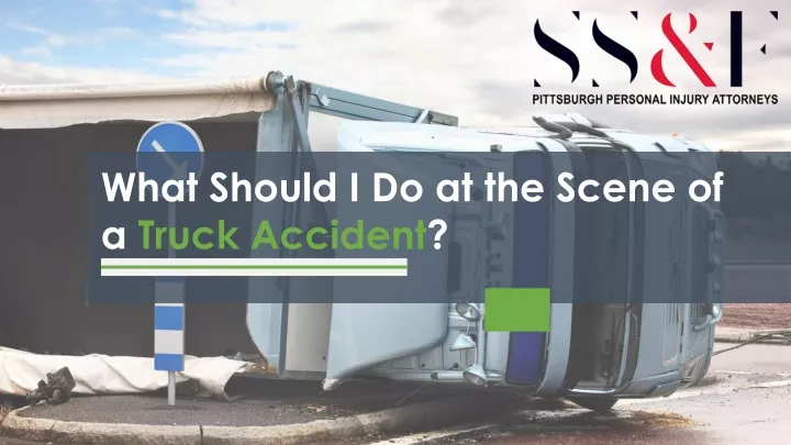what should i do at the scene of a truck accident