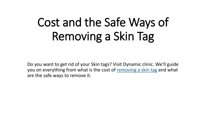 cost and the safe ways of removing a skin tag