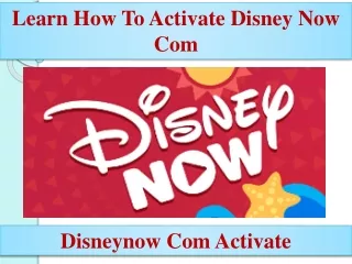 learn how to activate disney now com