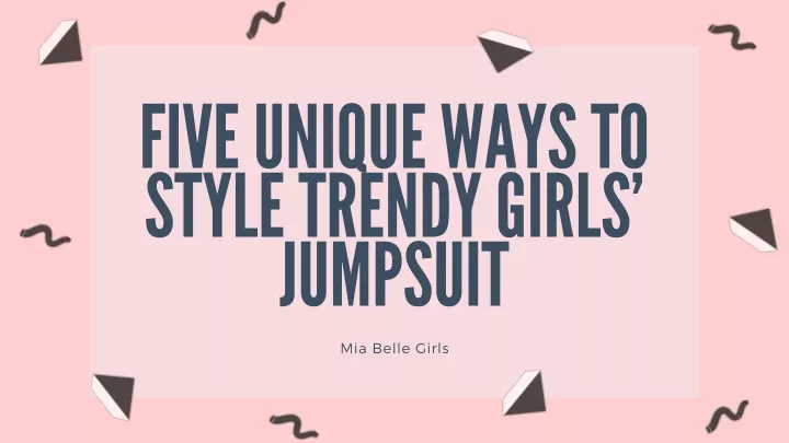 five unique w a ys to style trendy girls jumpsuit