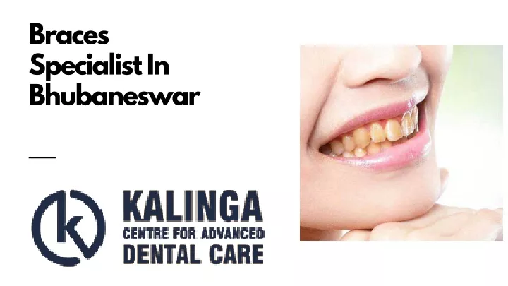 braces specialist in bhubaneswar