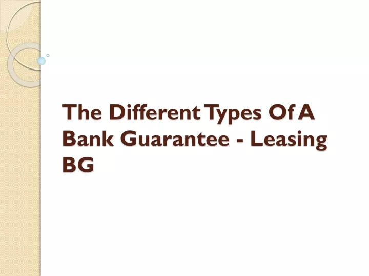 the different types of a bank guarantee leasing bg
