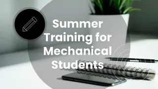 Summer Training for Mechanical Students