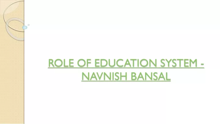 role of education system navnish bansal