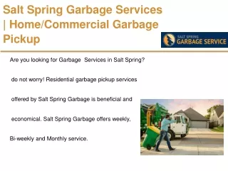 Salt Spring Garbage Services | Home/Commercial Garbage Pickup