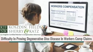 Difficulty In Proving Degenerative Disc Disease In Workers Comp Claims