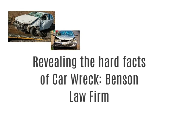 PPT Car Wreck Paragould AR Benson Law Firm PowerPoint Presentation ID10373261