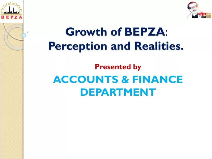growth of bepza perception and realities