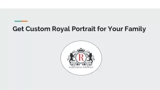 Get Custom Family Royal Portrait
