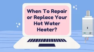 when to repair or replace your hot water heater