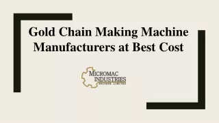 Gold Chain Making Machine Manufacturers at Best Cost