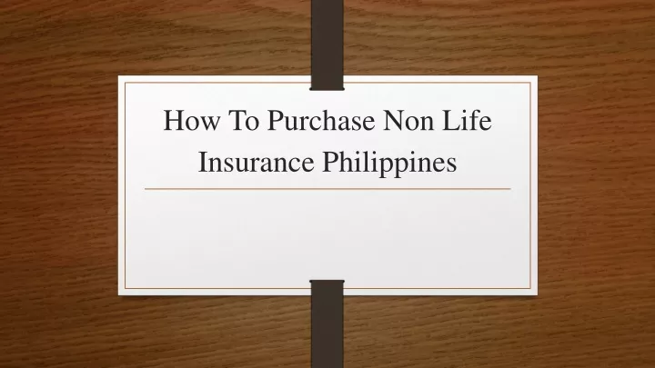 how to purchase non life insurance philippines