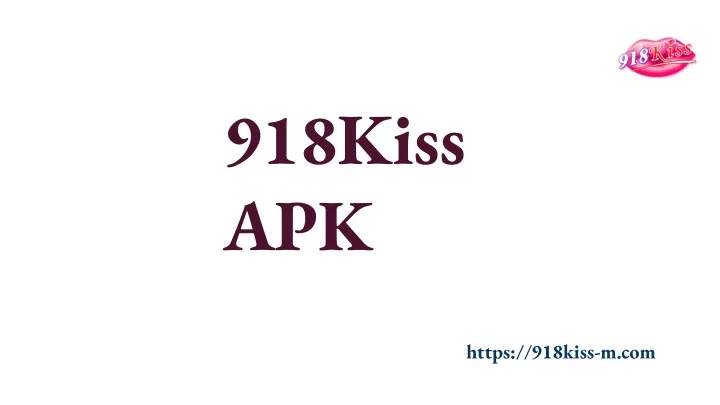 918kiss apk