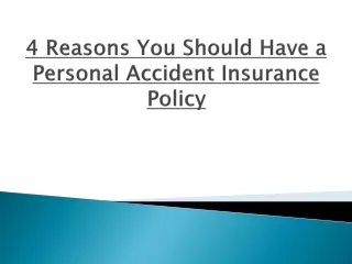 4 Reasons You Should Have a Personal Accident Insurance Policy