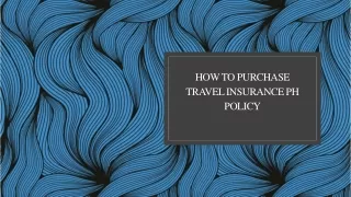 How To Purchase Travel Insurance PH Policy
