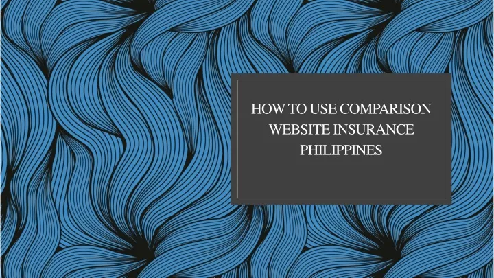 how to use comparison website insurance philippines