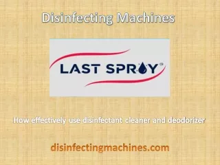How effectively use disinfectant cleaner and deodorizer