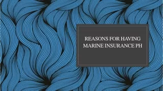 Reasons for Having Marine Insurance PH