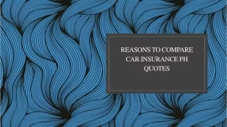 Reasons To Compare Car Insurance PH Quotes