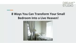 8 Ways You Can Transform Your Small Bedroom Into a Live Heaven!